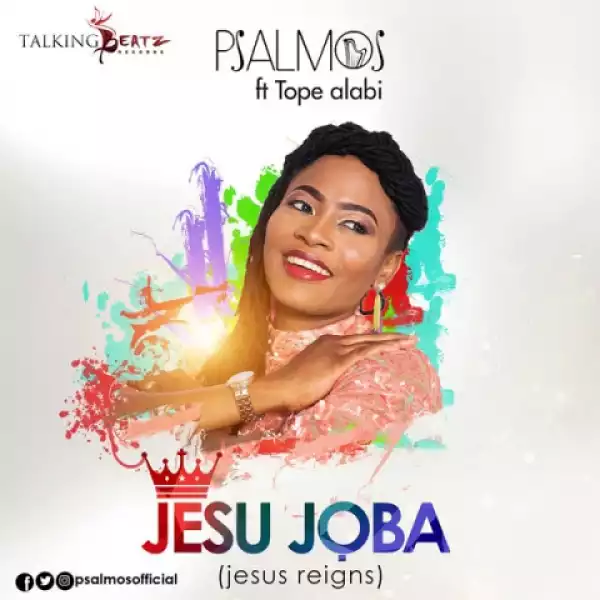 Psalmos - JESU JOBA (Jesus Reigns) (Feat. Tope Alabi)